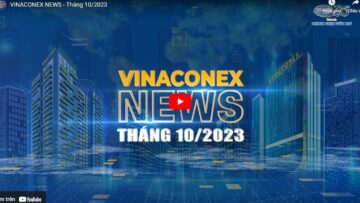 VINACONEX NEWS – Tháng 10/2023