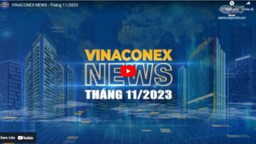 VINACONEX NEWS – Tháng 11/2023
